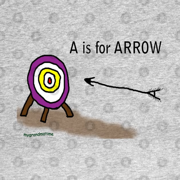 A is for ARROW by mygrandmatime